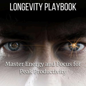 The Performance & Longevity Playbook Chapter 3